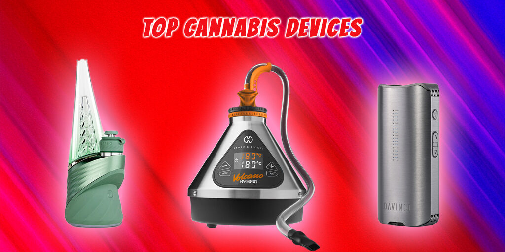 top cannabis devices